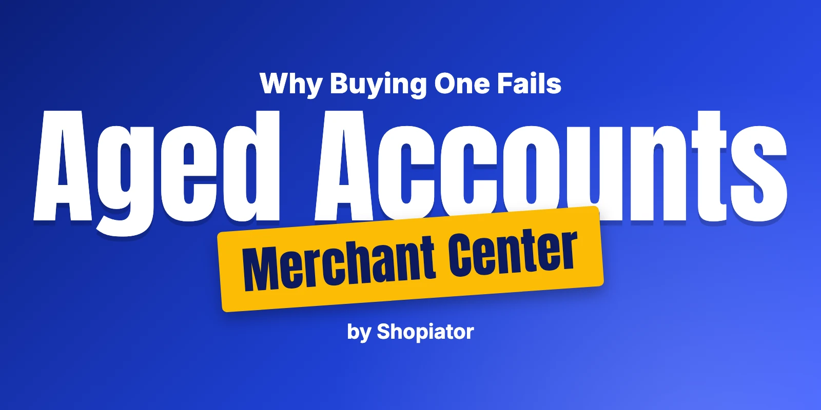 Don't Buy an Aged Google Merchant Center Account (Ecommerce)
