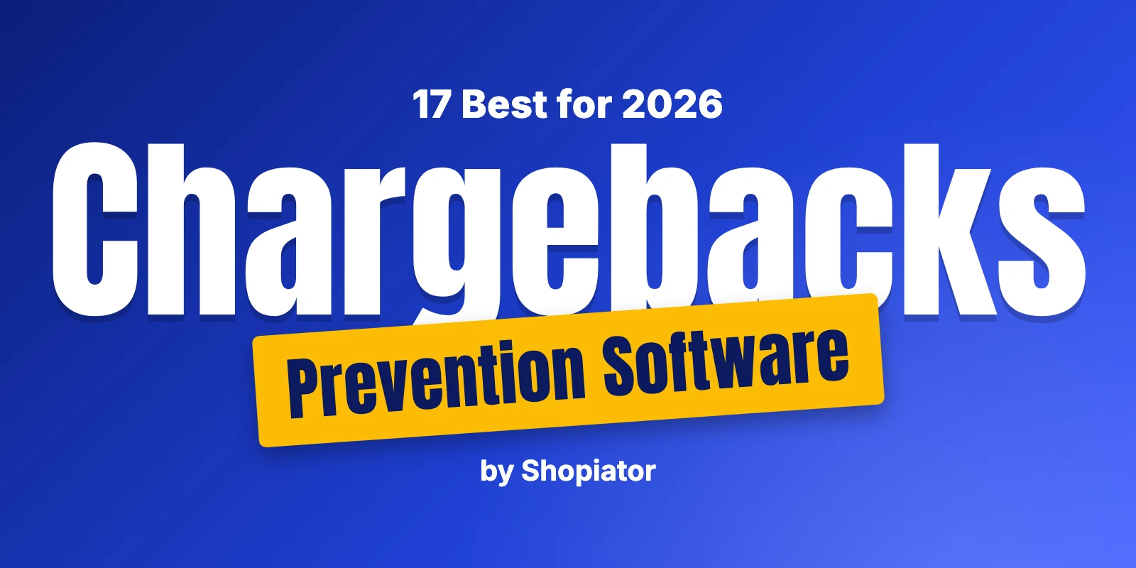 17 Best Chargeback Prevention Software (2026)