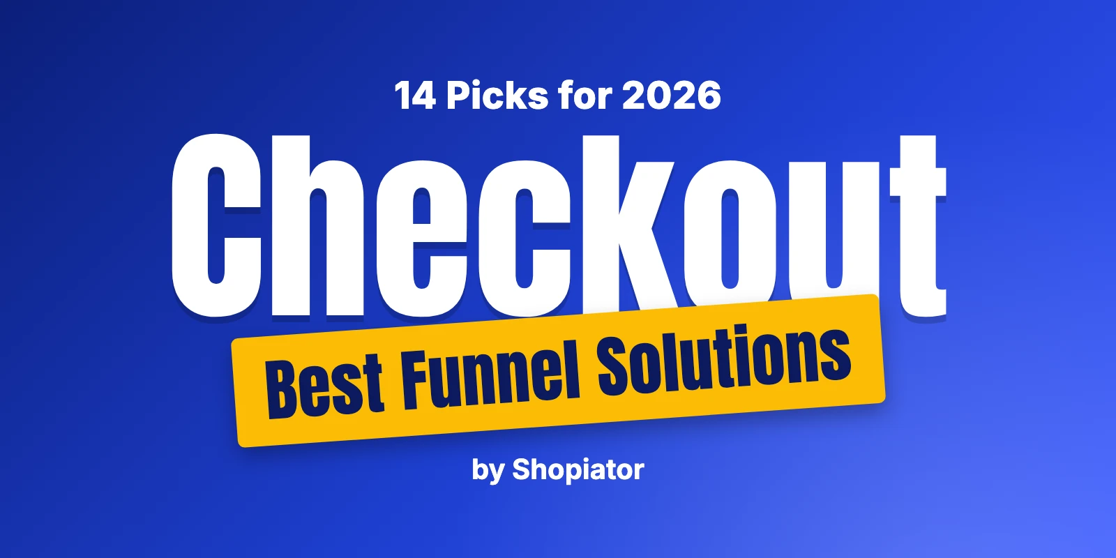 14 Best Checkout & Funnel Solutions (2026)