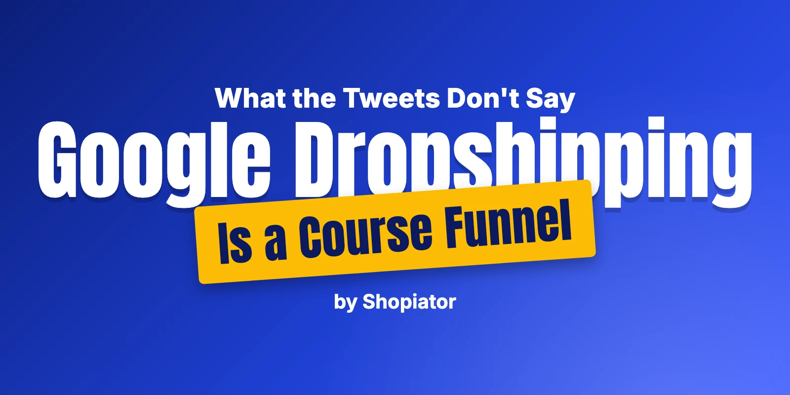 The "Google Dropshipping" Tweets Are a Course Funnel
