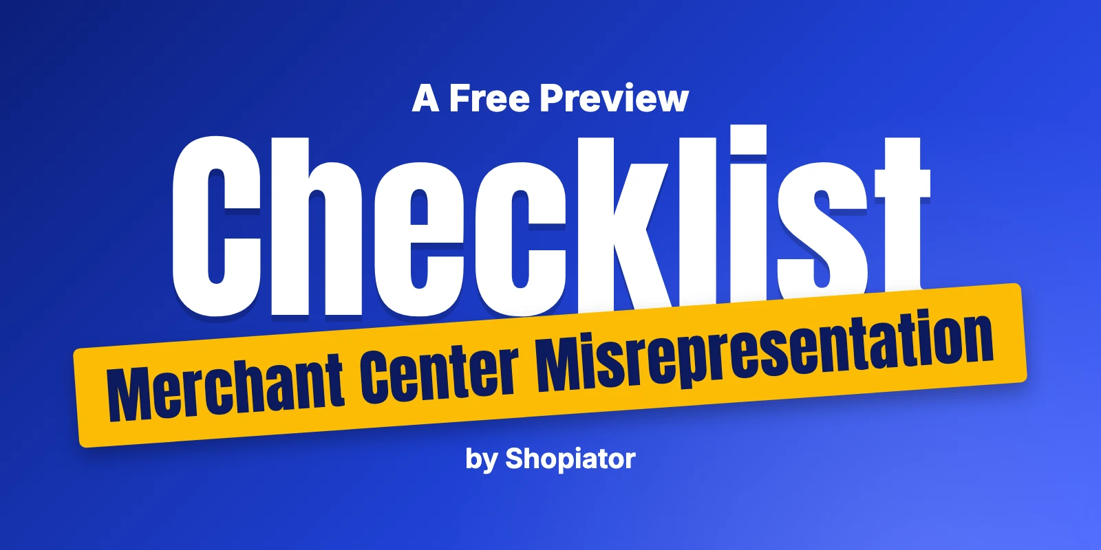Google Merchant Center Misrepresentation Checklist (Preview)