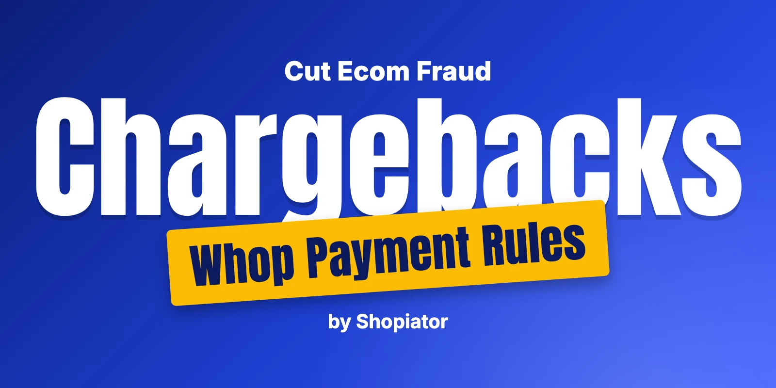 Cut Ecom Fraud and Chargebacks With Whop Payment Rules