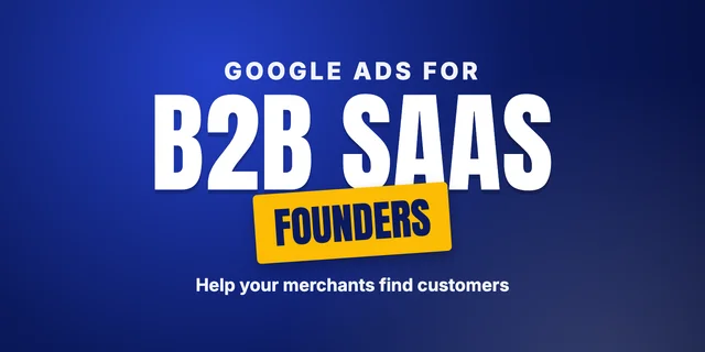 Google Ads partner program for B2B SaaS Founders