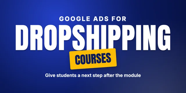 Google Ads partner program for Dropshipping Courses