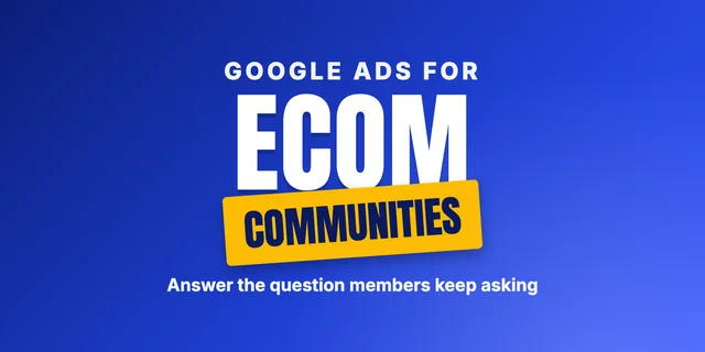 Google Ads partner program for Ecom Communities