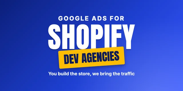 Google Ads partner program for Shopify Dev Agencies