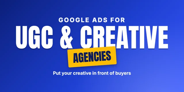 Google Ads partner program for UGC & Creative Agencies